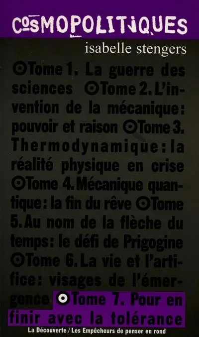 Cosmopolitiques. Vol. 7. Pour en finir avec la tolérance