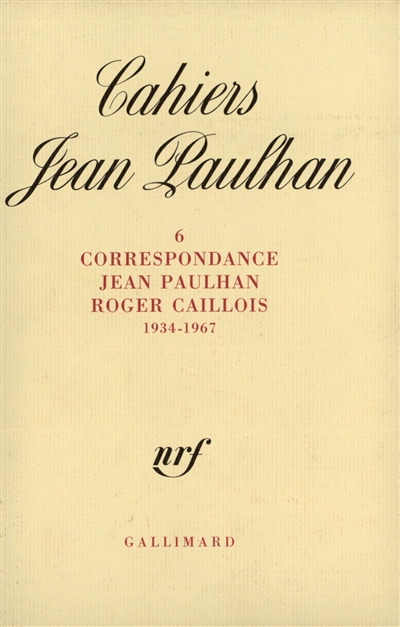 Cahiers Jean Paulhan, n° 6. Correspondance Jean Paulhan-Roger Caillois