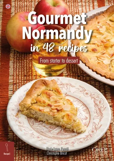 Gourmet Normandy in 48 recipes : from starter to dessert