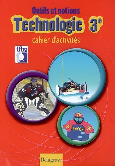 Technologie 3e : cahier d'activités
