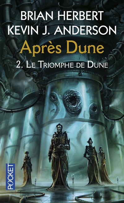 Après Dune. Vol. 2. Le triomphe de Dune