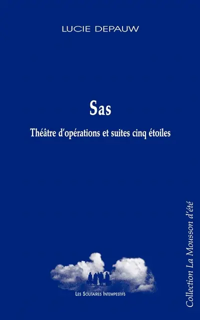 Sas, théâtre d'opérations et suites cinq étoiles