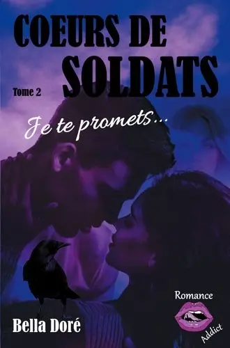 Coeurs de soldats. Vol. 2. Je te promets...