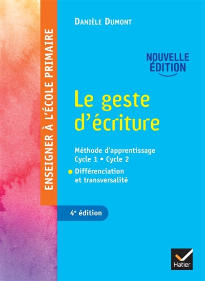 Enseigner à l'école primaire - Le geste d'écriture - methode d'apprentissage Cycle 1 - Cycle 2
