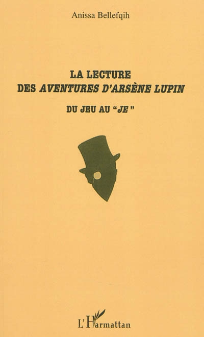 La lecture des aventures d'Arsène Lupin : du jeu au je