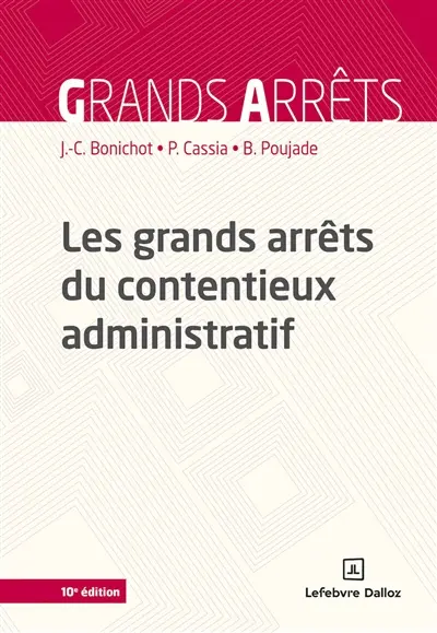 Les grands arrêts du contentieux administratif