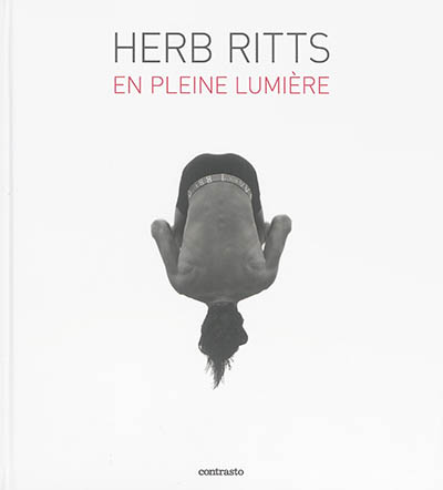 Herb Ritts : en pleine lumière : exposition, Paris, Maison européenne de la photographie, du 7 septembre au 30 octobre 2016