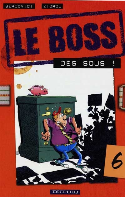 Le boss. Vol. 6. Des sous !