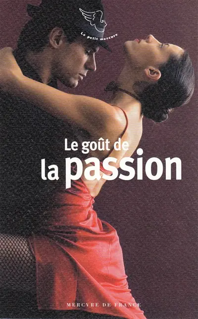 Le goût de la passion