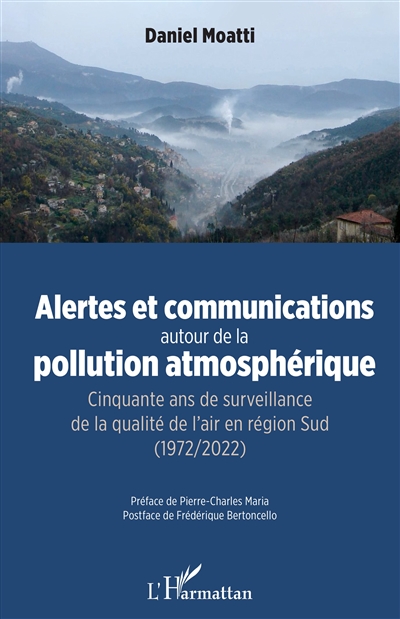 Alertes et communications autour de la pollution atmosphérique : cinquante ans de surveillance de l'air en région Sud (1972-2022)
