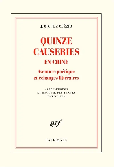 Quinze causeries en Chine : aventure poétique et échanges littéraires
