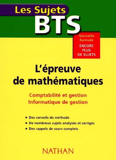 L'épreuve de Mathématiques BTS : comptabilité et gestion, informatique de gestion