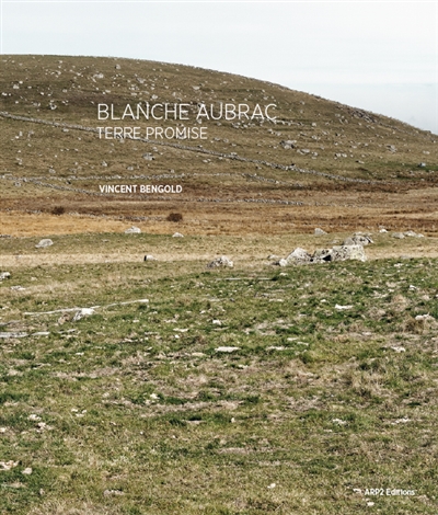 Blanche Aubrac : terre promise