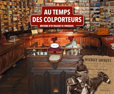 Au temps des colporteurs : histoire d'un magasin en Couserans