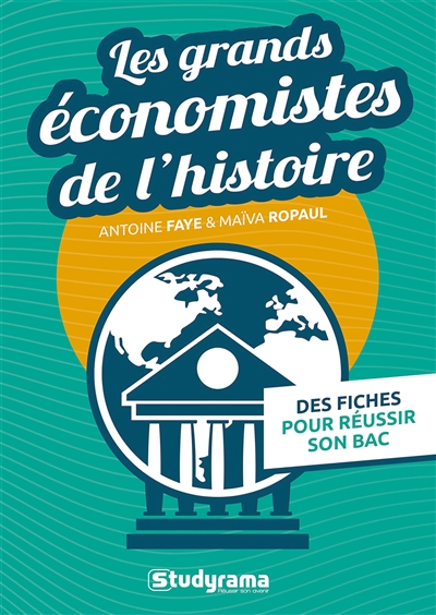 Les grands économistes de l'histoire : des fiches pour réussir son bac