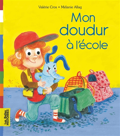 Belles Histoires Mon doudur à l'école