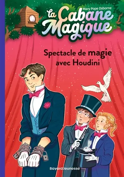 La cabane magique. Vol. 45. Spectacle de magie avec Houdini