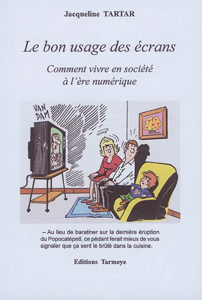 Le bon usage des écrans : comment vivre en société à l'ère numérique : analyse et commentaire d'une étude américaine
