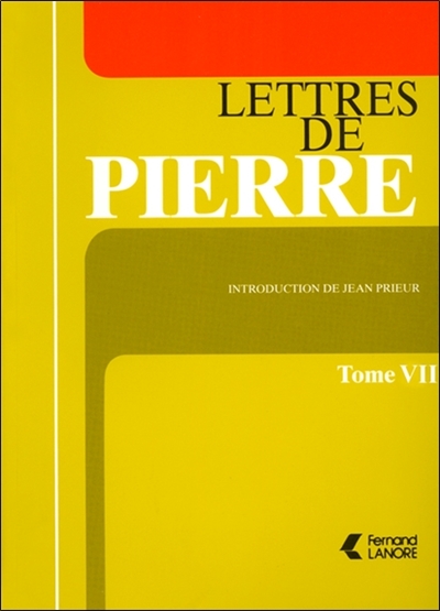 Lettres de Pierre. Vol. 7