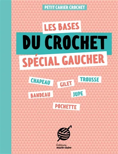 Les bases du crochet spécial gaucher