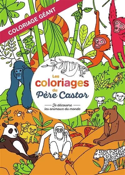 Je découvre les animaux du monde : coloriage géant