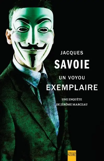 Un voyou exemplaire : une enquête de Jérôme Marceau