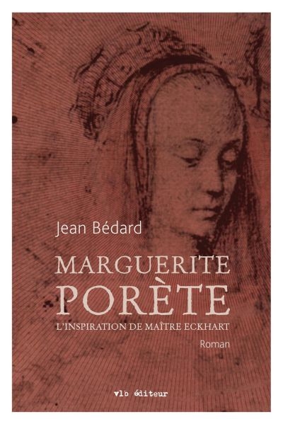 Marguerite Porète, l'inspiration de Maître Eckhart