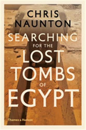 Searching for the Lost Tombs of Egypt (Hardback)