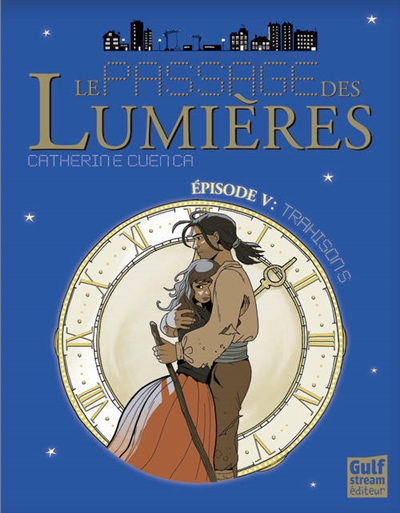 Le passage des lumières 5 , Trahisons