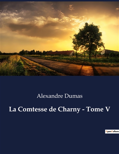 La Comtesse de Charny : Tome V