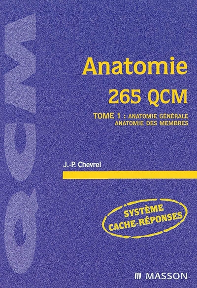 Anatomie. Vol. 1. Anatomie générale, anatomie des membres