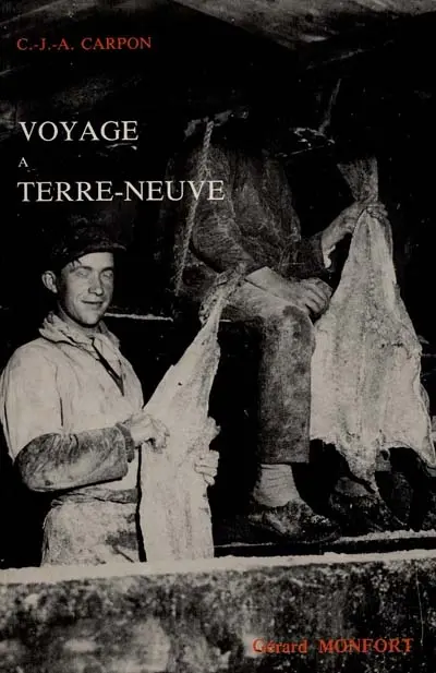 Voyage à Terre-Neuve. Propos sur quelques coutumes normandes