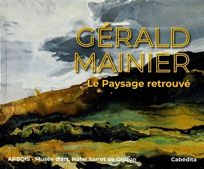 Gérald Mainier : le paysage...