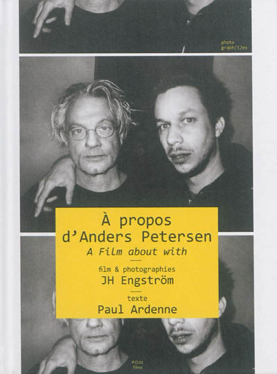 A propos d'Anders Petersen : a film about with