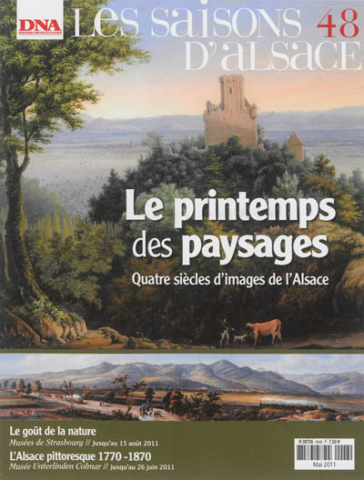 Saisons d'Alsace (Les), n° 48. Le printemps des paysages : quatre siècles d'images de l'Alsace