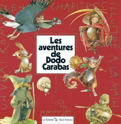 Les aventures de Dodo Carabas : un vrai roman en six chapitres illustré à la main