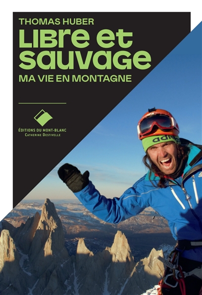 Libre et sauvage : ma vie...