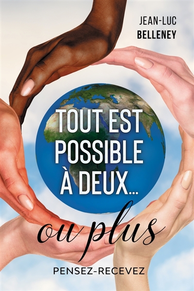 Tout est possible à deux... ou plus : Pensez-Recevez