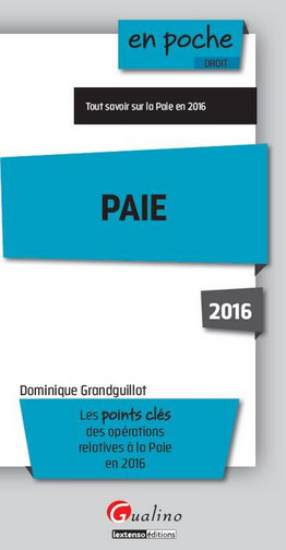 Paie 2016 : les points clés des opérations relatives à la paie en 2016