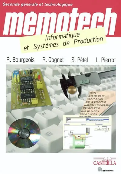 Mémotech, informatique et systèmes de production : seconde générale et technologique, enseignement de détermination ISP