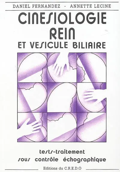 Cinésiologie rein & vésicule biliaire. Vol. 2