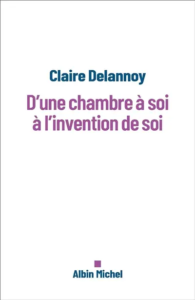 D'une chambre à soi à l'invention de soi