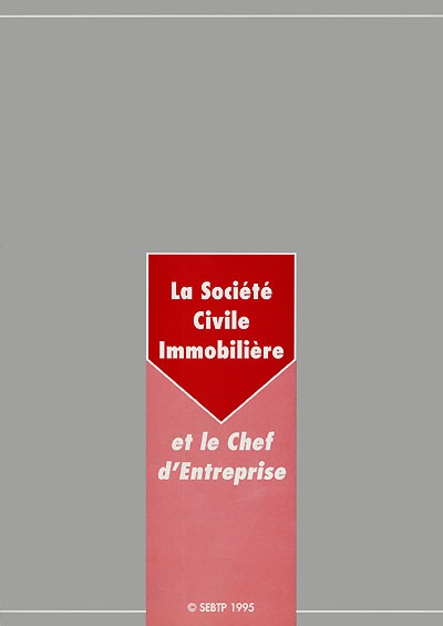 La société civile immobilière et le chef d'entreprise