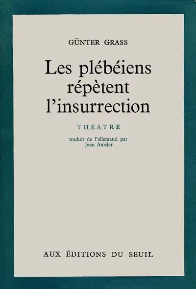 Les plébéiens répètent l'insurrection : théâtre