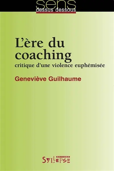L'ère du coaching : critique d'une violence euphémisée