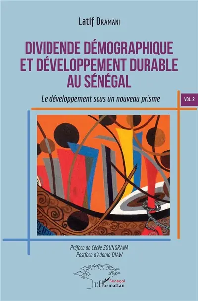 Dividende démographique et développement durable au Sénégal : le développement sous un nouveau prisme. Vol. 2