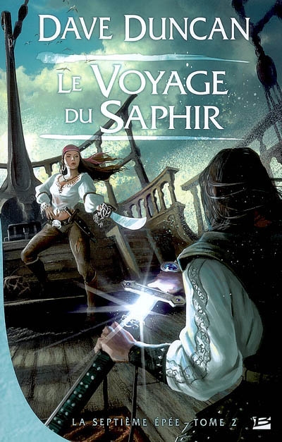La septième épée. Vol. 2. Le voyage du Saphir