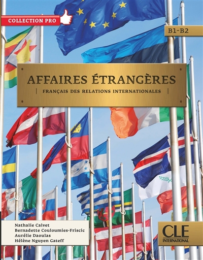Affaires étrangères, B1-B2 : français des relations internationales