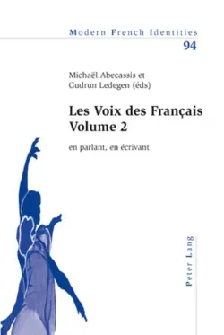 Les voix des Français. Vol. 2. En parlant, en écrivant