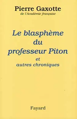 Le blasphème du professeur Piton : et autres chroniques